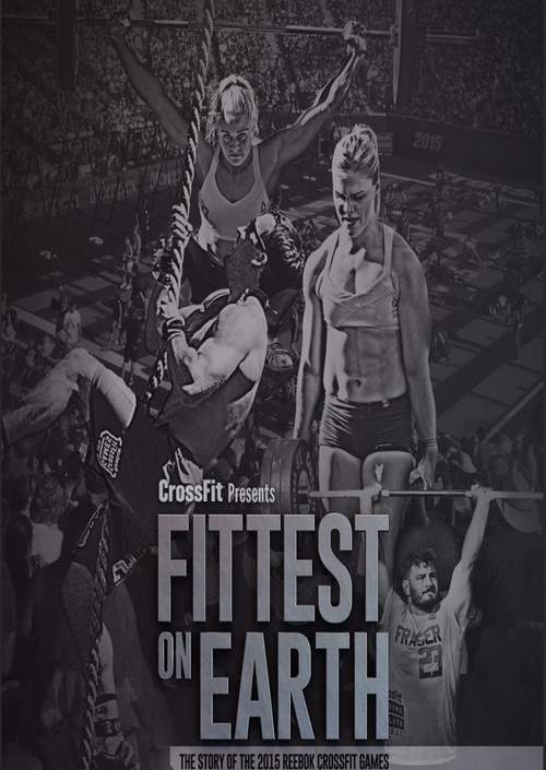 fittest-on-earth-the-story-of-the-2015-reebok-crossfit-games-384845-poster